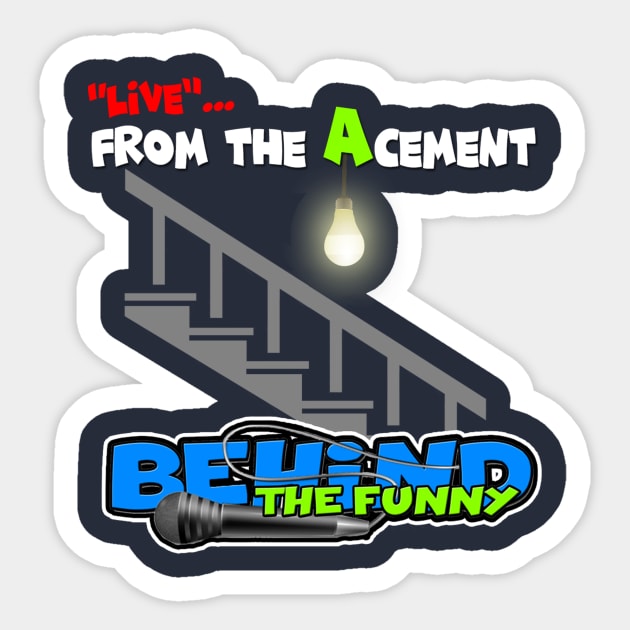 Acement Sticker by Behind The Funny Podcast